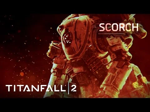 Titanfall 2: Meet Scorch